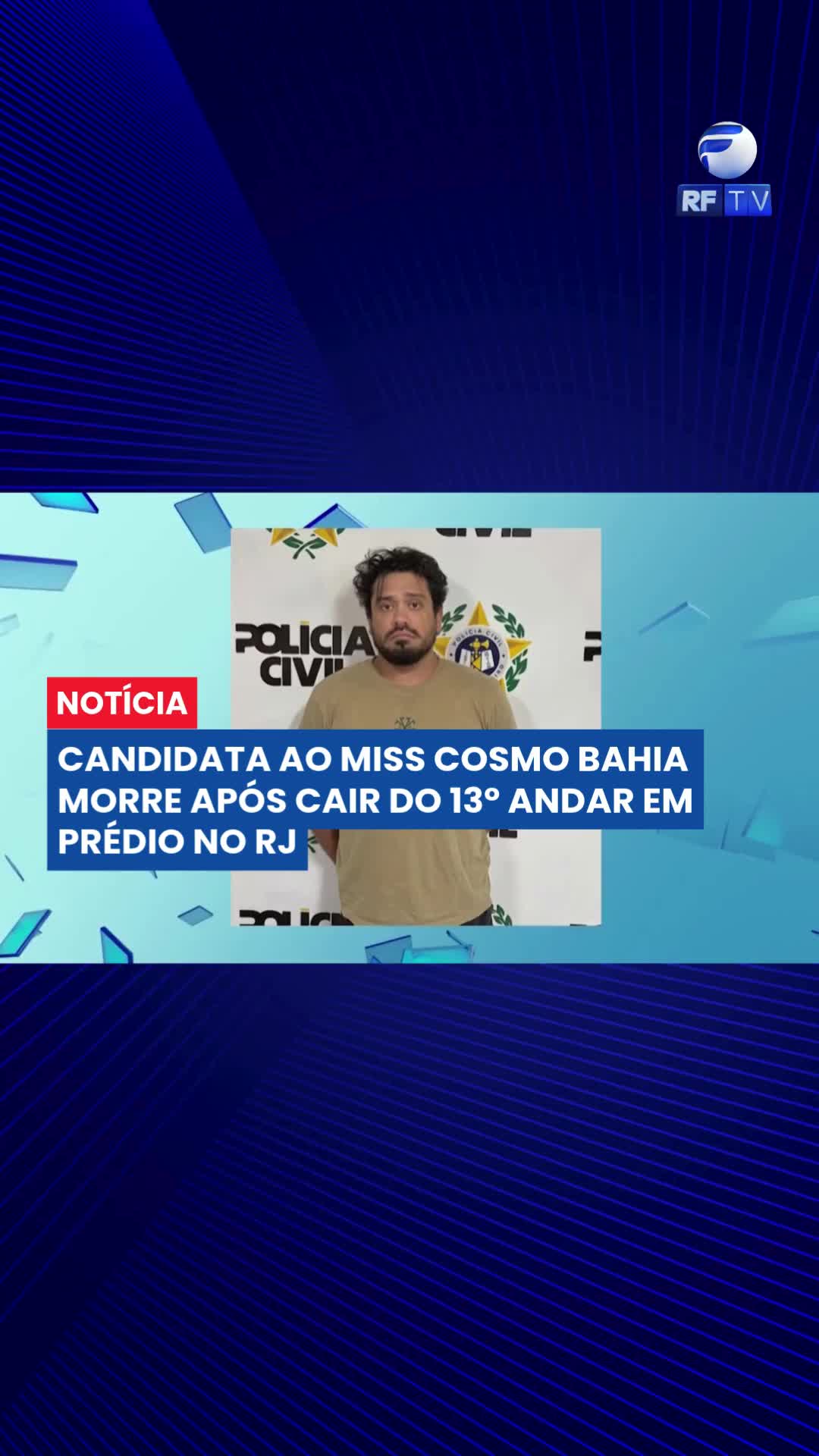 A candidata ao Miss Cosmo Brasil 2026, Ana Luiza Mateus, de 29 anos, foi encontrada morta nesta quarta-feira (22), após cair do apartamento onde morava, na Barra da Tijuca, zona Oeste do Rio de Janeiro. O namorado foi preso em flagrante, suspeito de feminicídio.

O caso é investigado pelas autoridades, que apuram as circunstâncias da morte e a possível participação do companheiro no crime.

#Feminicidio #RioDeJaneiro #Justiça #Segurança #Notícias #RFTV