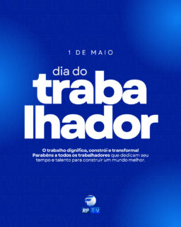 Neste Dia do Trabalhador, celebramos a dedicação, a força e o compromisso de todos que fazem o país crescer todos os dias.

Nosso agradecimento especial aos profissionais da RFTV, que com empenho e paixão levam informação e entretenimento até você.

Feliz Dia do Trabalhador!