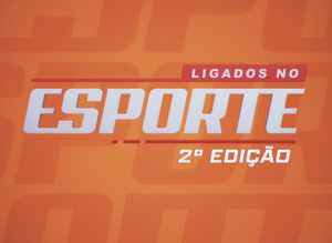 Ligados no Esporte – 2ª Edição