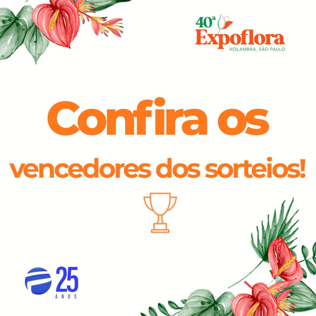 Confira os vencedores do sorteio de ingressos para a Expoflora 2023