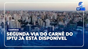 Campinas: Segunda via do carnê de IPTU já está disponível