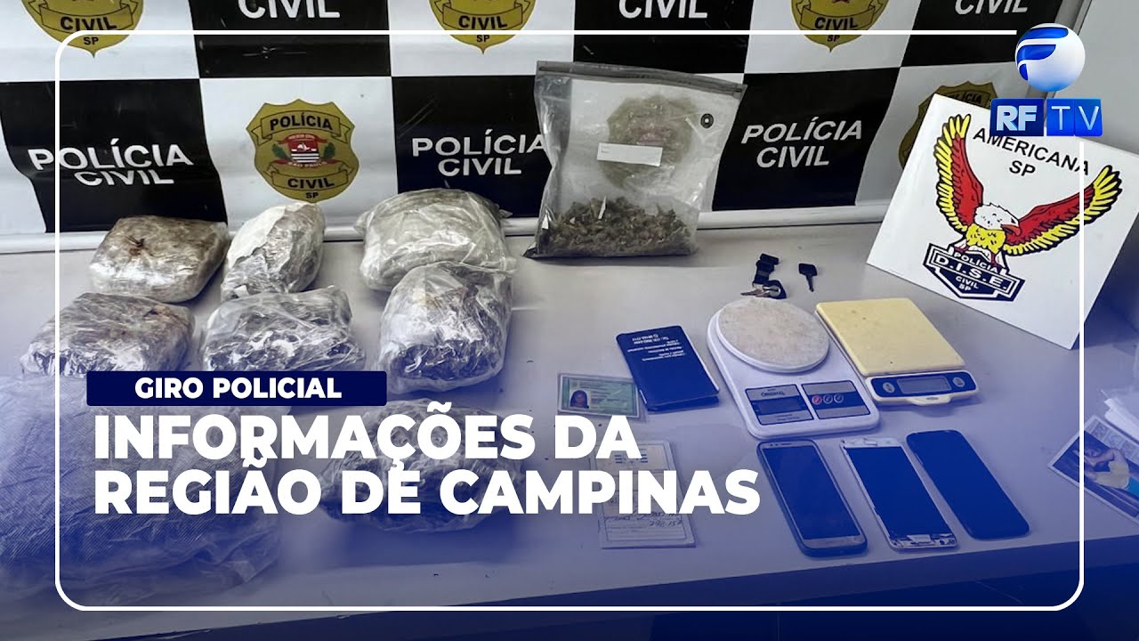Confira informações policiais da região de Campinas, de hoje (21)