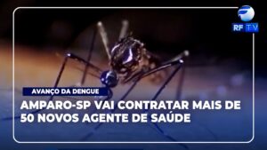 Prefeitura de Amparo intensifica combate à dengue e abre vagas para agentes de saúde